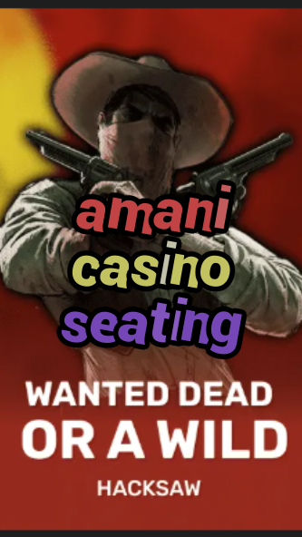 amani casino seating-trdjkmsxjksdss.com