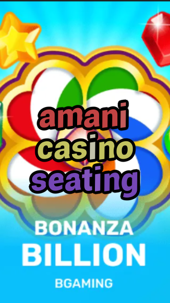 amani casino seating-trdjkmsxjksdss.com
